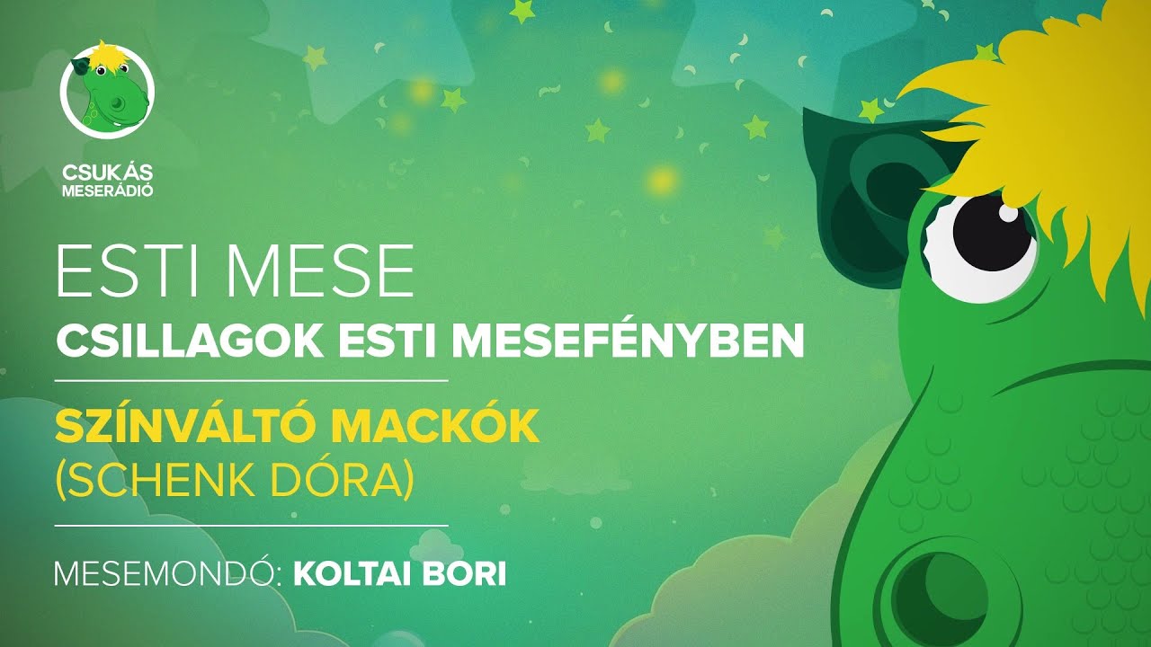 Esti mese | Schenk Dóra: Színváltó mackók | Csukás Meserádió