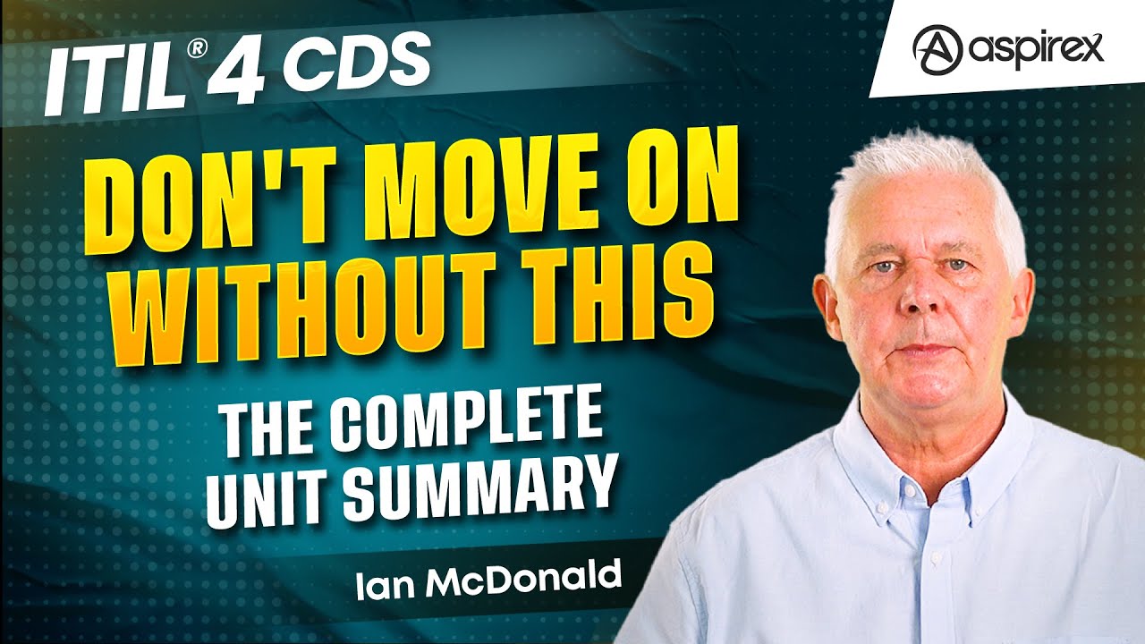 ITIL® 4 CDS | Foundation Concepts: The Complete Unit Summary | Aspirex