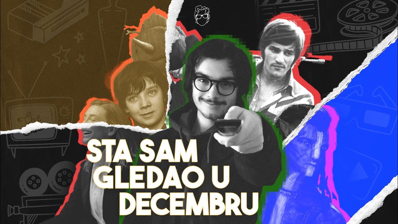 &Scaron;ta sam gledao u decembru?