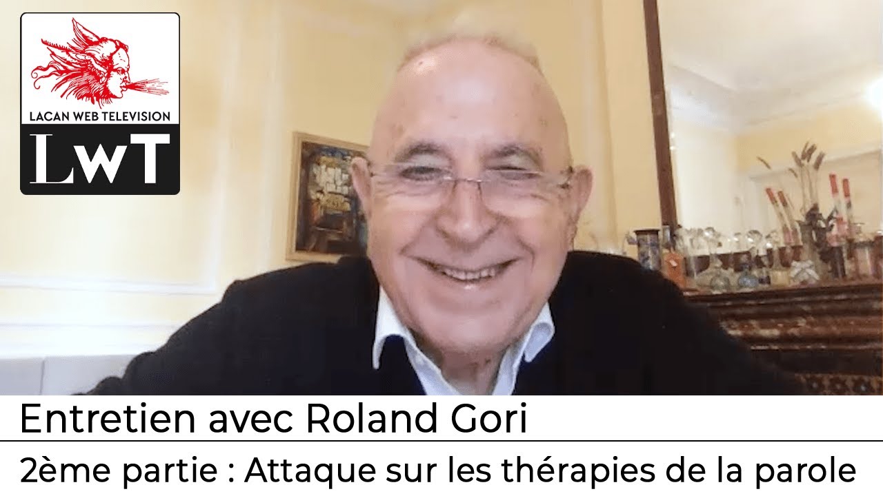 Roland Gori, 2ème partie : Attaque sur les thérapies de la parole