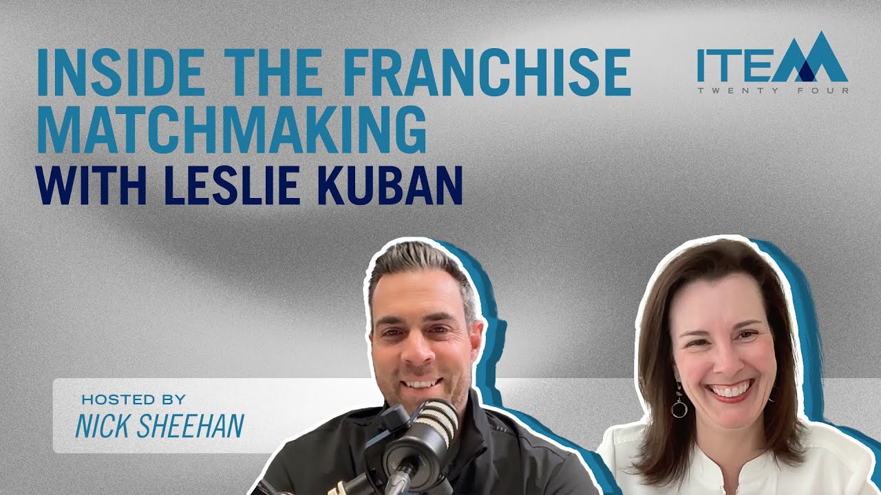 Item 24 Episode 16 | Inside the Franchise Matchmaking Process with Leslie Kuban