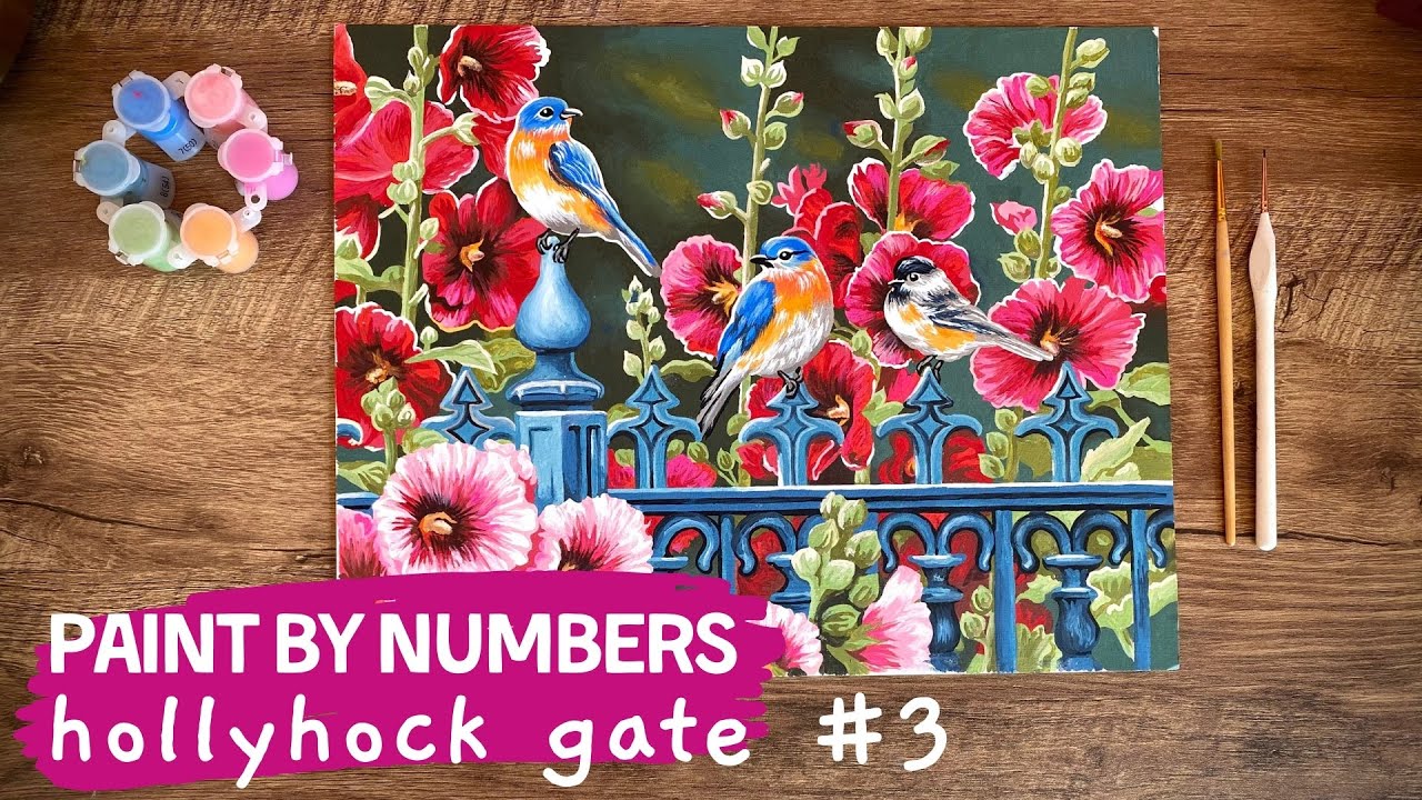 Paint By Numbers - Hollyhock Gate Part 3 - Finished!