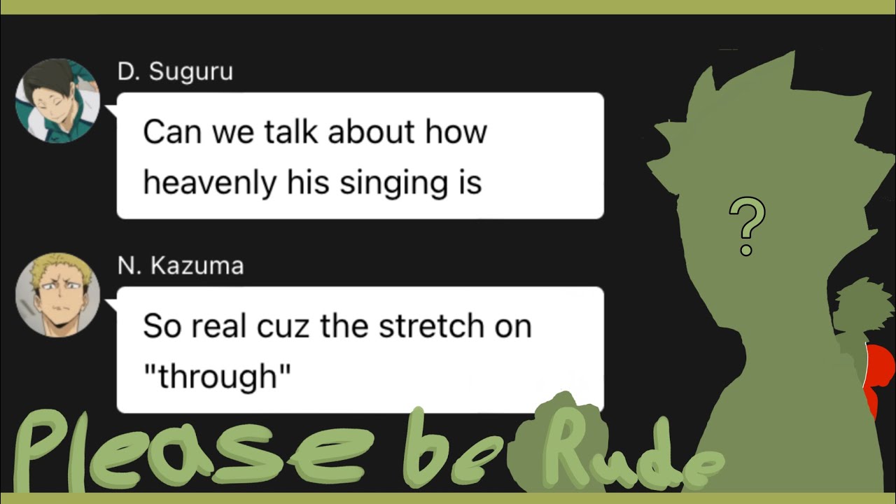 Who can sing?! [Haikyuu texts X Singers] |Please be Rude- Gigi Perez| ^2X SPEED!!^