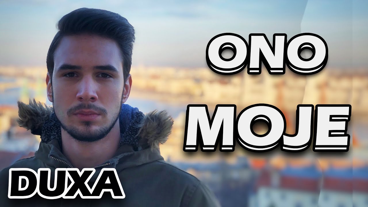 DUXA - ONO MOJE (Official Music Video)