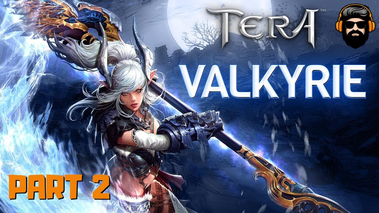 TERA Gameplay - VALKYRIE - Part 2 (no commentary)