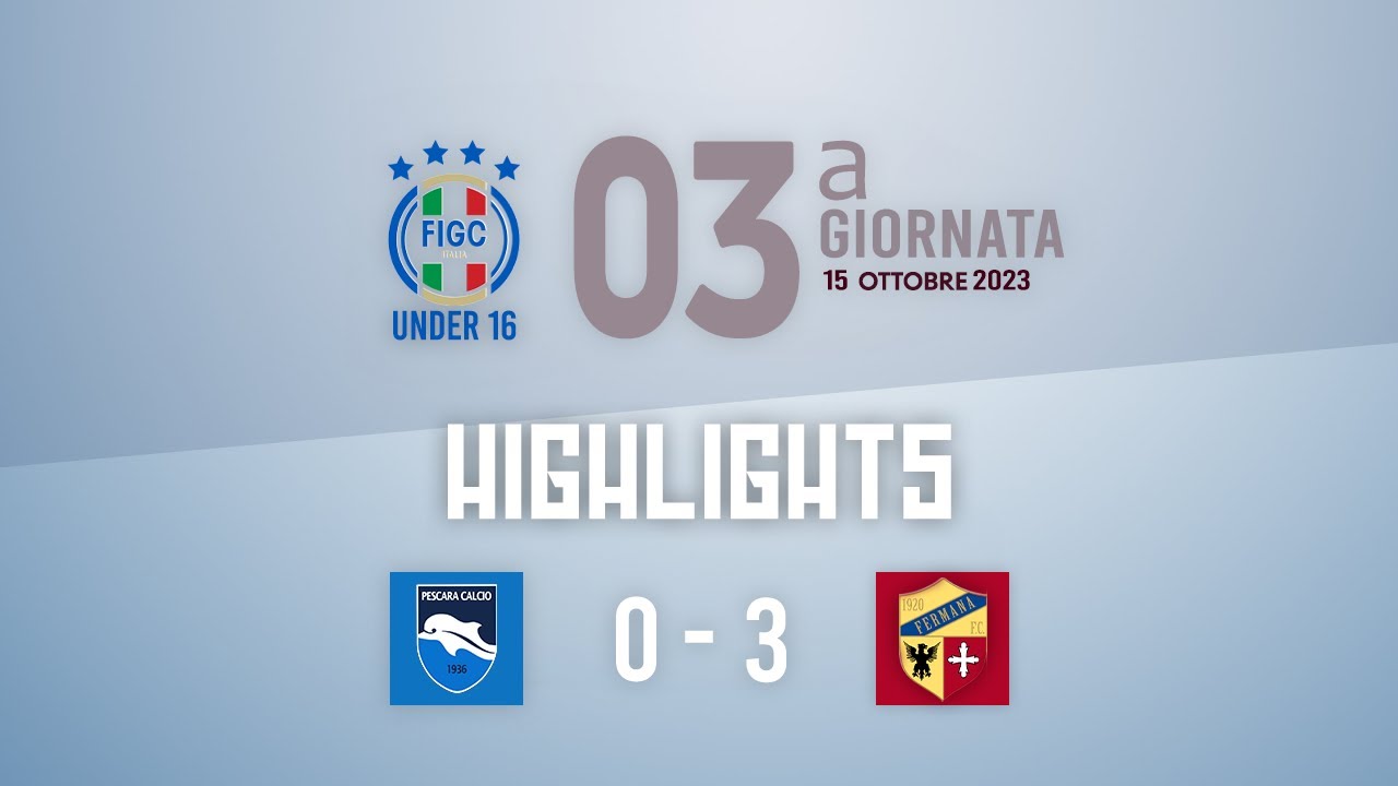 Highlights UNDER 16 | PESCARA – FERMANA | 0-3