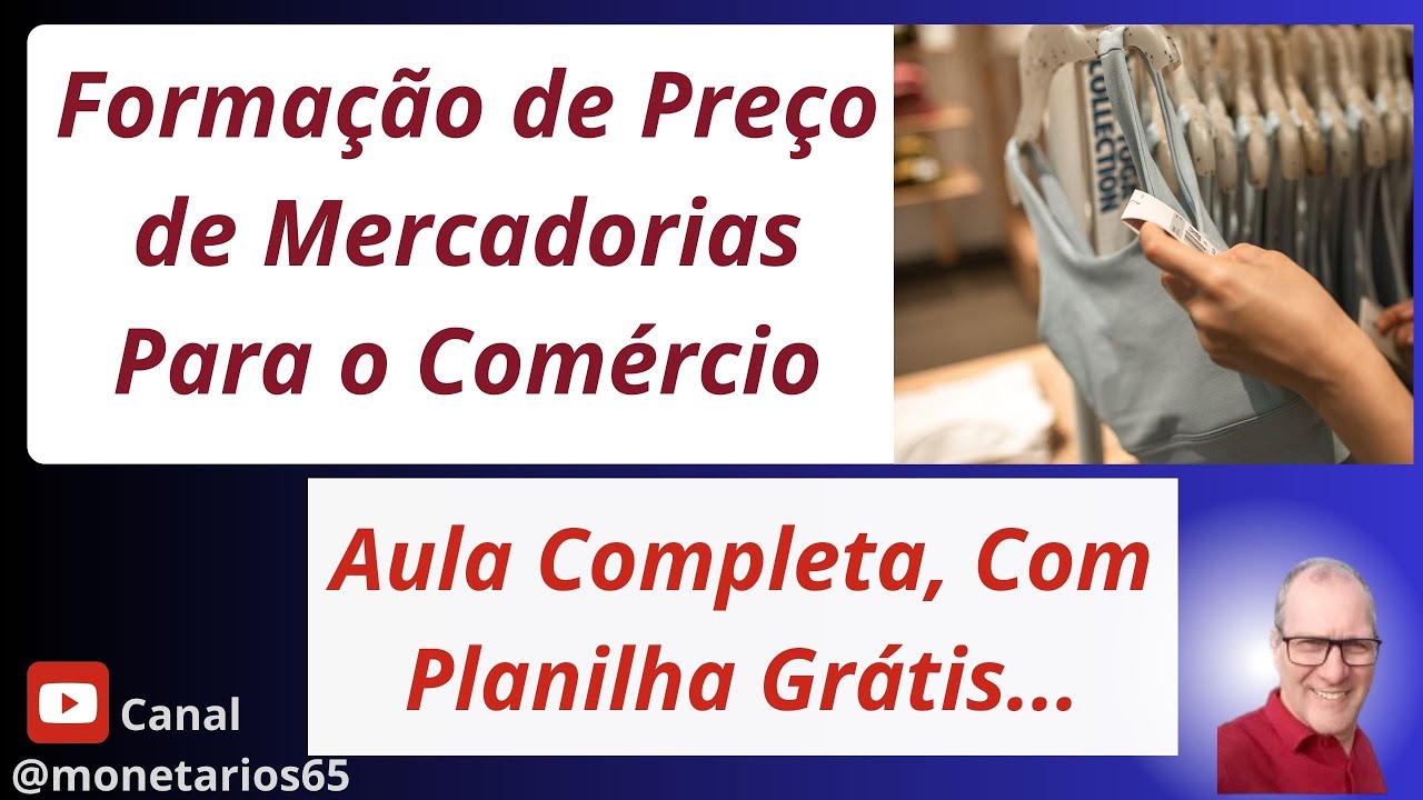 FORMAÇÃO DE PREÇO DE MERCADORIAS - Passo a Passo na Formação de Preço de Mercadorias Para Comércio.