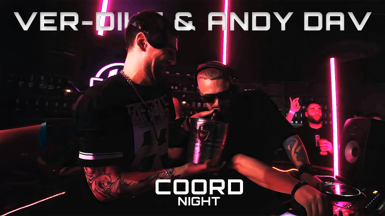 Ver-Dikt & Andy Dav, HHBAR, COORD NIGHT