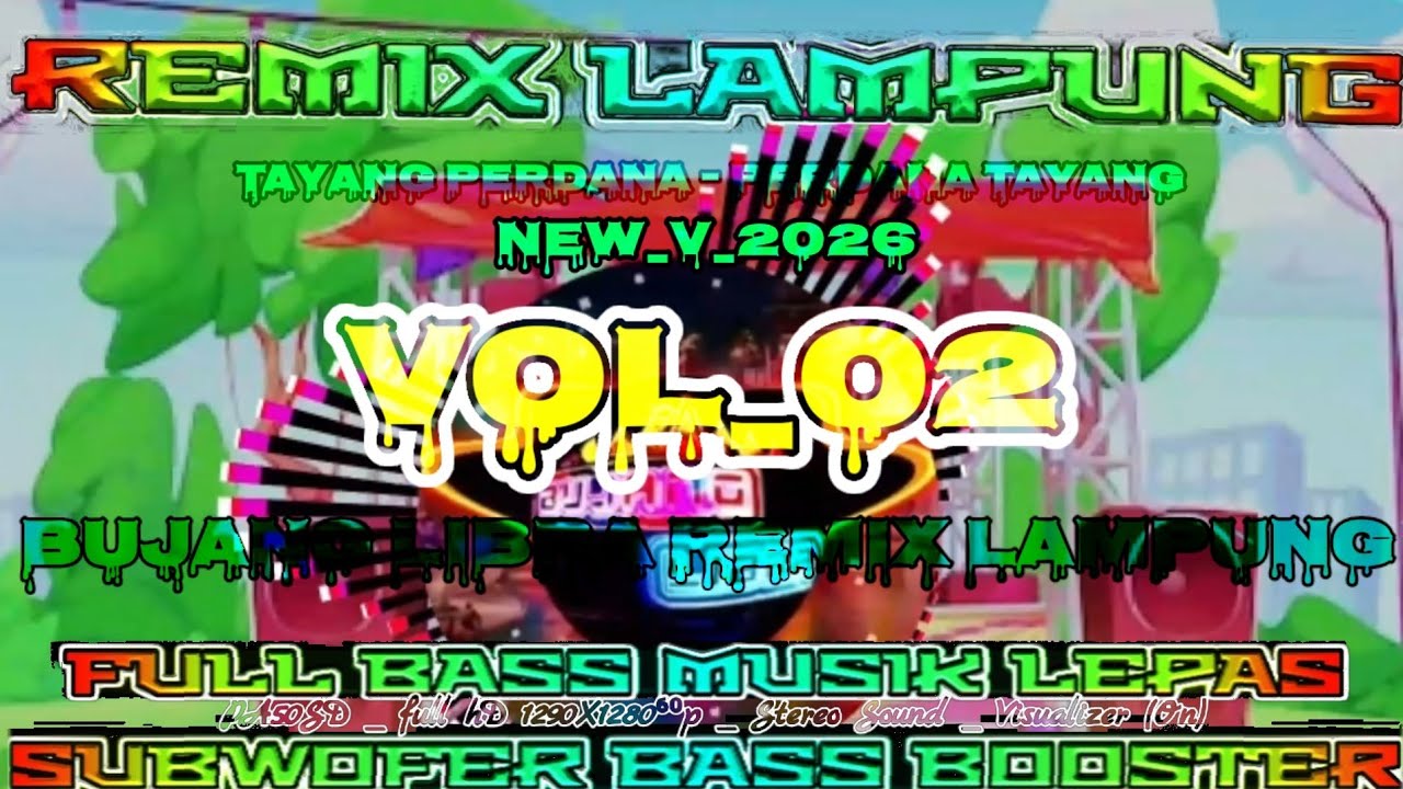 REMIX LAMPUNG 2026 FULL BASS MUSIK LEPAS TERBARU 2026 #remixlampung #bujanglibra #orgenlampung 
