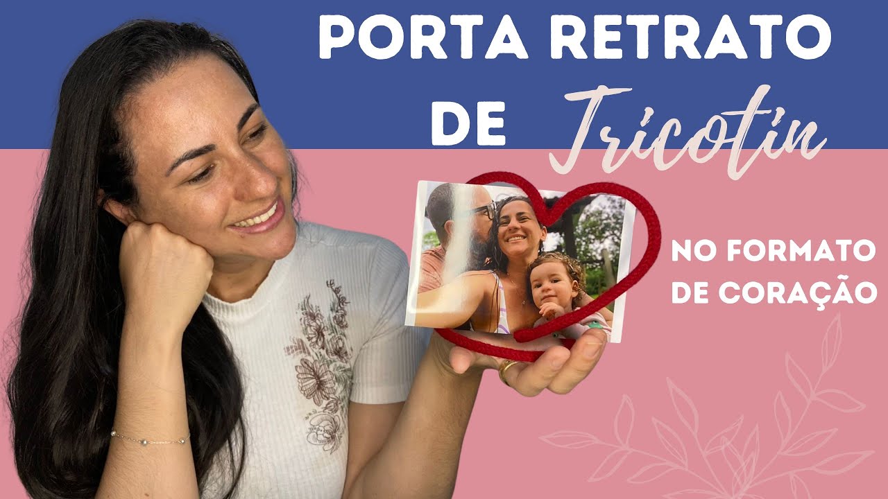 Porta Retrato de Tricotin no Formato de Coração