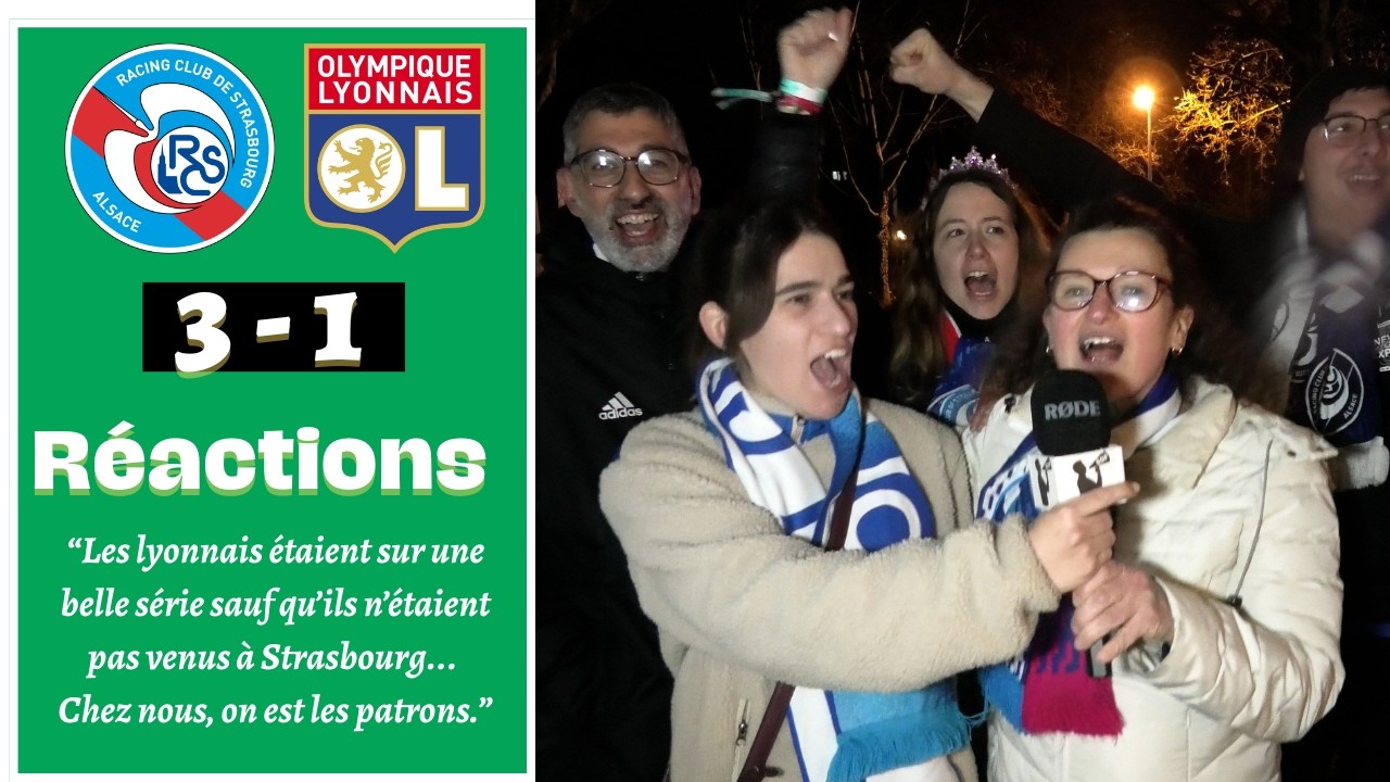 STRASBOURG - LYON (RCSA-OL) (3-1) - REACTIONS D'APRES-MATCH