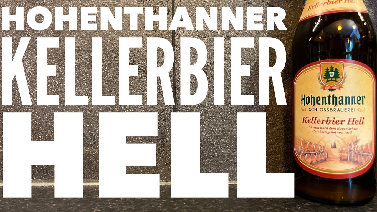 Hohenthanner Kellerbier Hell Review By Hohenthanner Schlossbrauerei | German Craft Bier Review