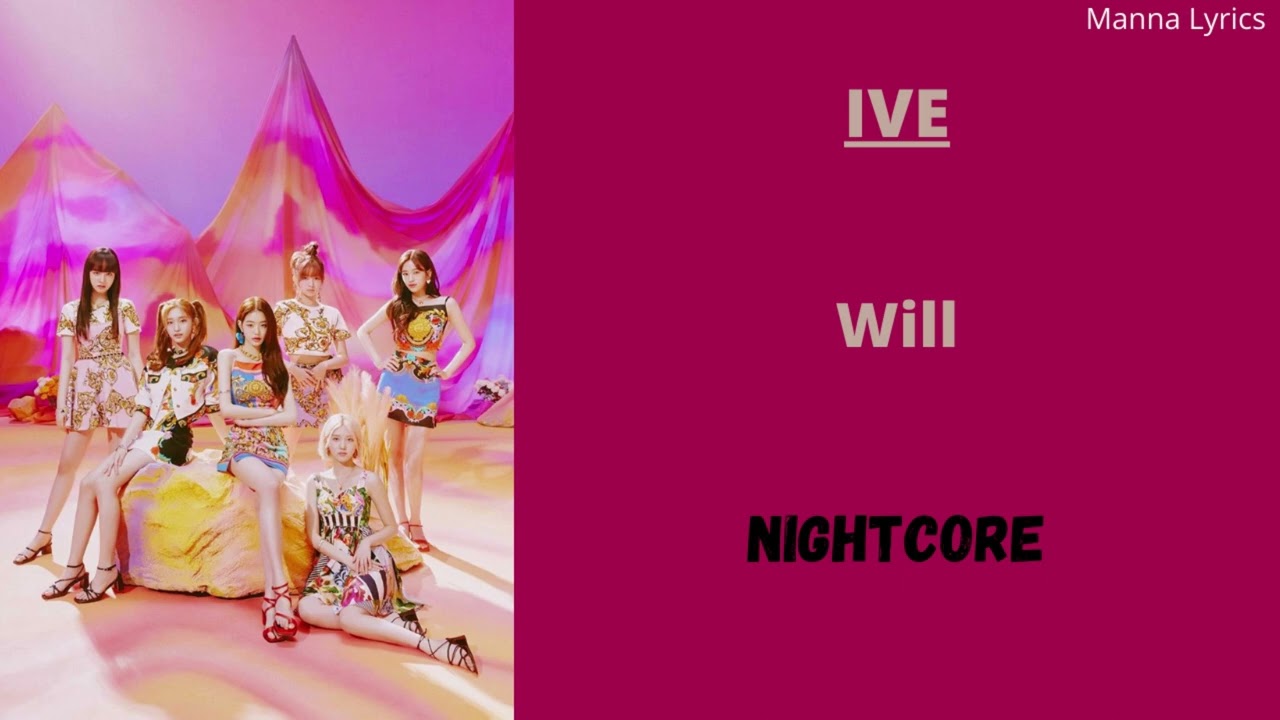 Will ~ IVE (Nightcore)