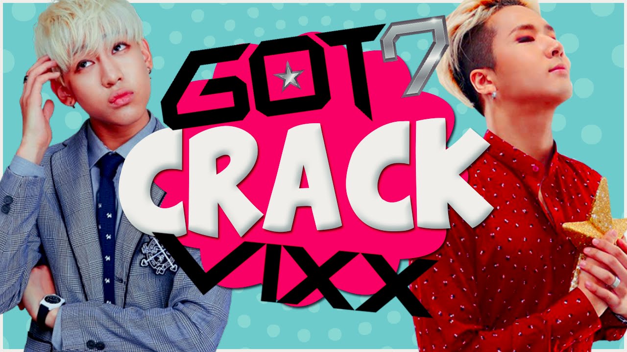 VIXX & GOT7 | CRACK | 5K SPECIAL