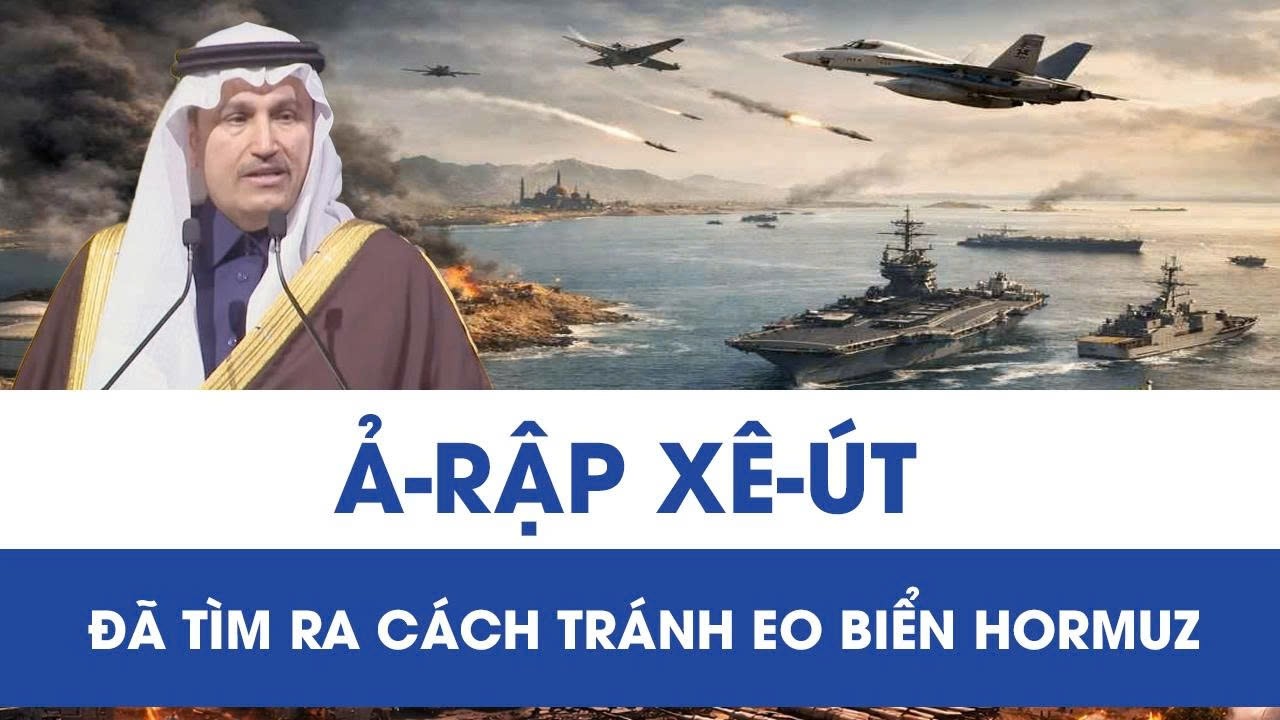 Vùng Vịnh tiếp tục dậy sóng bởi loạt tấn công, Ả rập Xê -út tìm ra cách tránh eo biển Hormuz