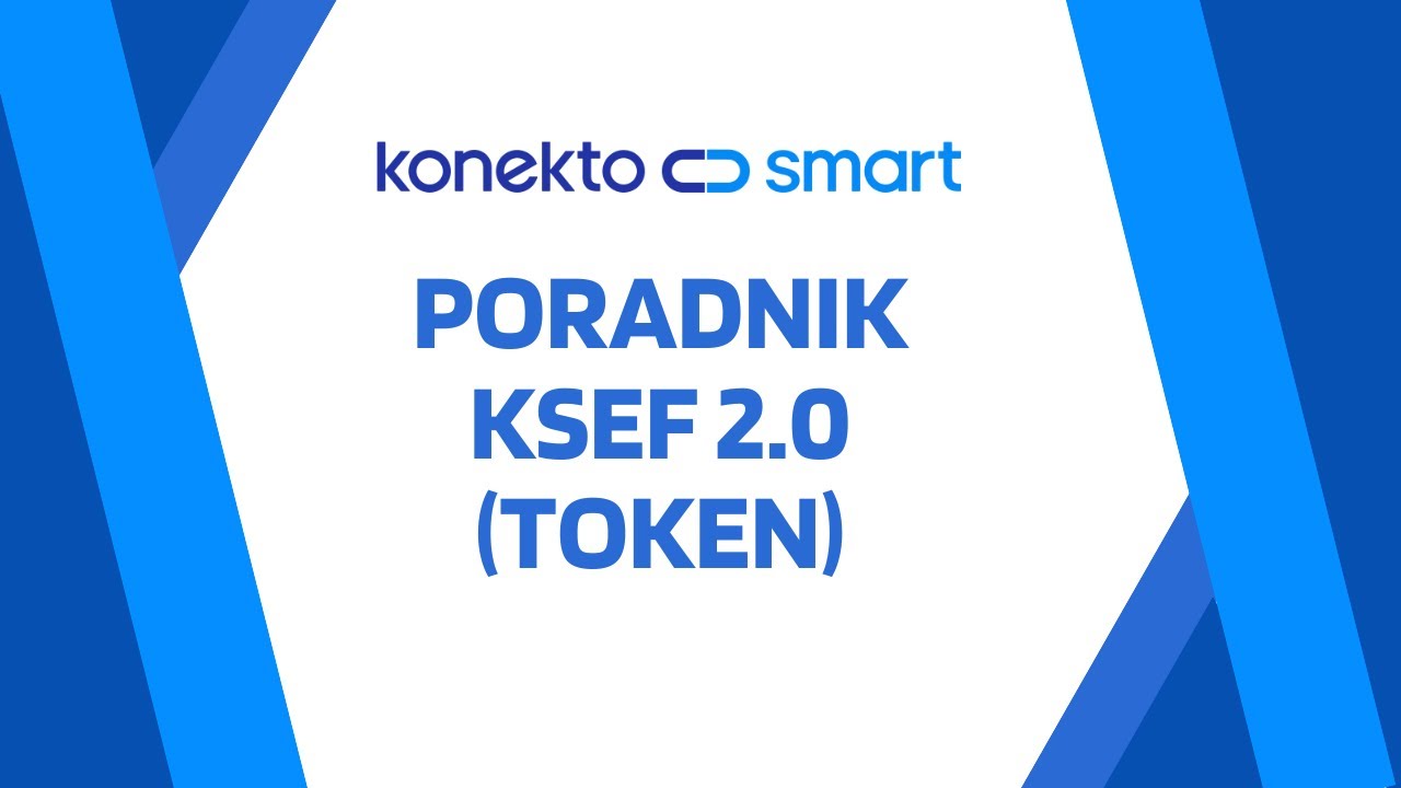 KonektoSmart i KSeF 2.0 - uwierzytelnianie za pomocą tokena