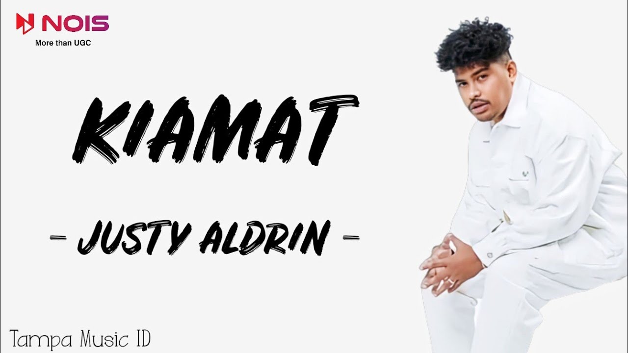 JUSTY ALDRIN - KIAMAT (Lirik Lagu) ~ Ku tak ingin lagi ada di cerita itu..