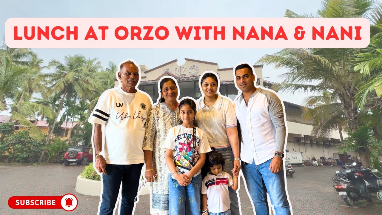 LUNCH AT ORZO WITH NANA & NANI | GOA VLOG😍| Goan Vlogger | Konkani Vlogs #goanvlogger #konkanivlogs