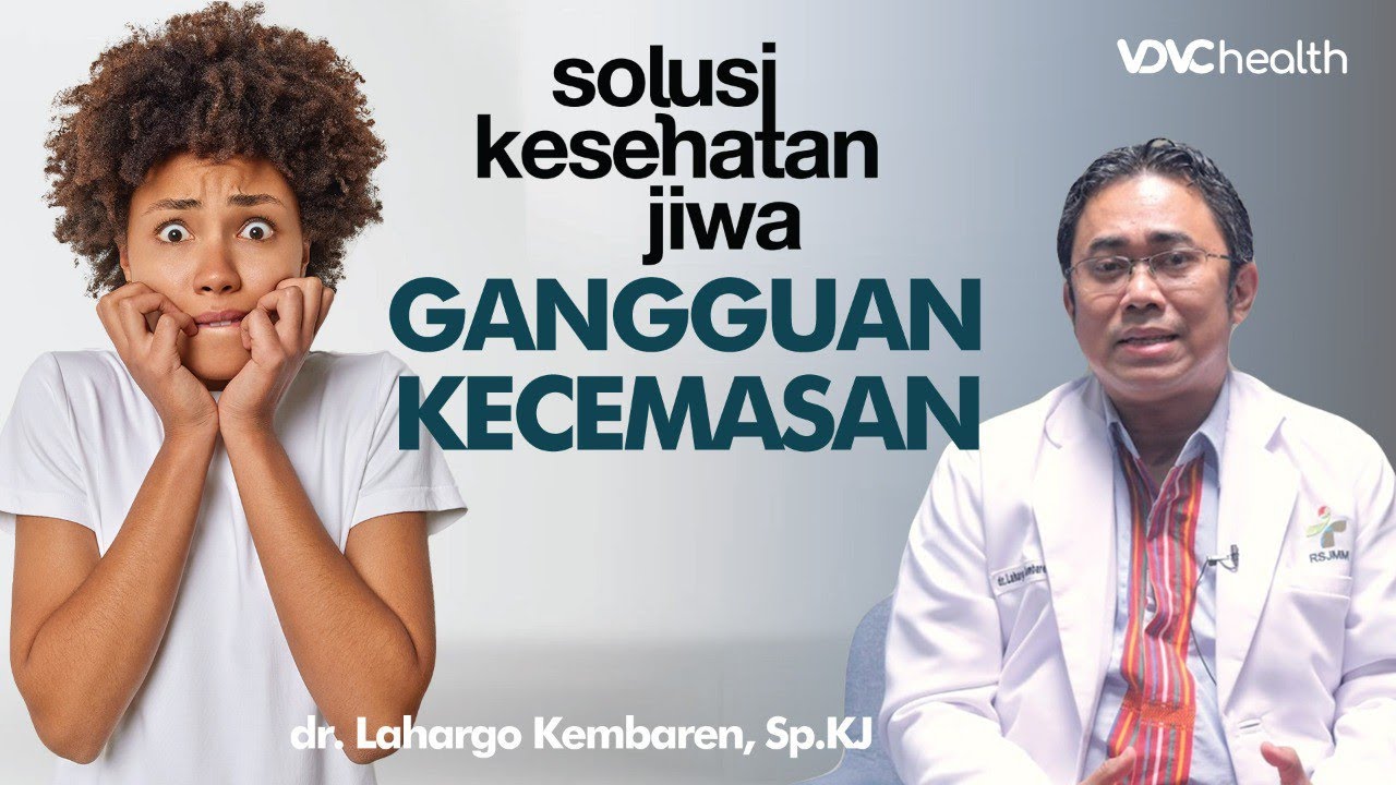 Tanda Kamu Mengalami Gangguan Kecemasan dan Cara Mengatasinya | Solusi Kesehatan Jiwa #1