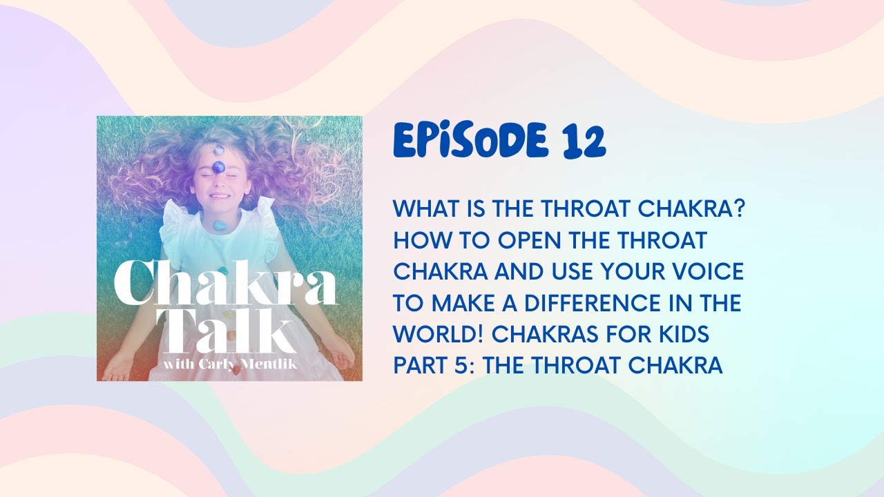 Chakra Talk Episode 12: Throat chakra for kids | throat chakra affirmations