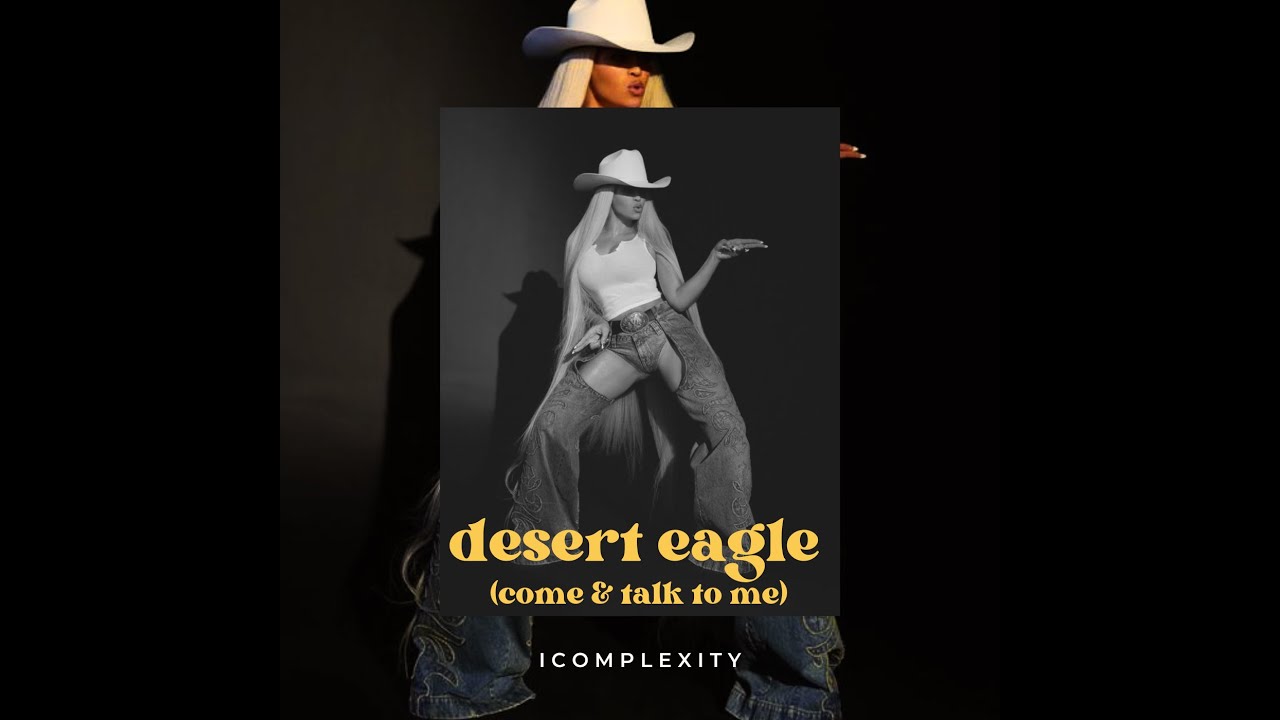 desert eage (come & talk to me) - Beyoncé