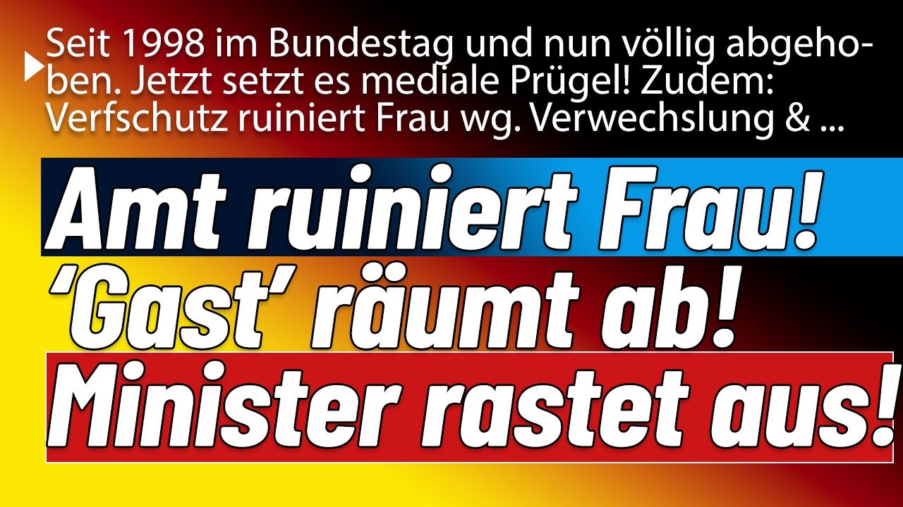 So geht Deutschland! Minister seit 1998 Bundestag völlig abgehoben | Frau verwechselt & ruiniert ...