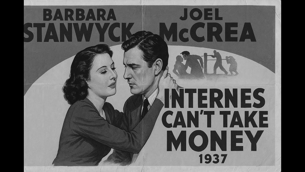 Internes Can&rsquo;t Take Money (1937) [4K]