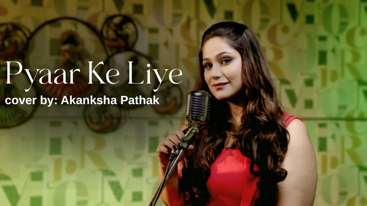 Pyaar Ke Liye | Cover By Akanksha Pathak | Ajay Devgan, Kajol | Alka Yagnik | Jatin-Lalit