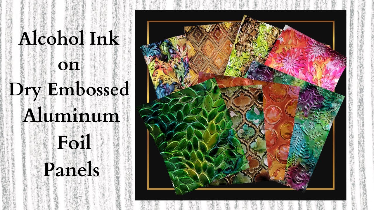 Alcohol Ink on Dry Embossed Aluminum Foil Panels