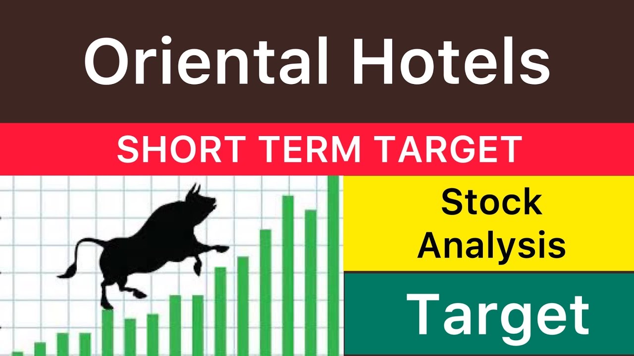 ORIENTAL HOTELS SHARE TARGET ANALYSIS 🍏 ORIENTAL HOTELS NEWS | ORIENTAL HOTELS ANALYSIS 22-04-2025