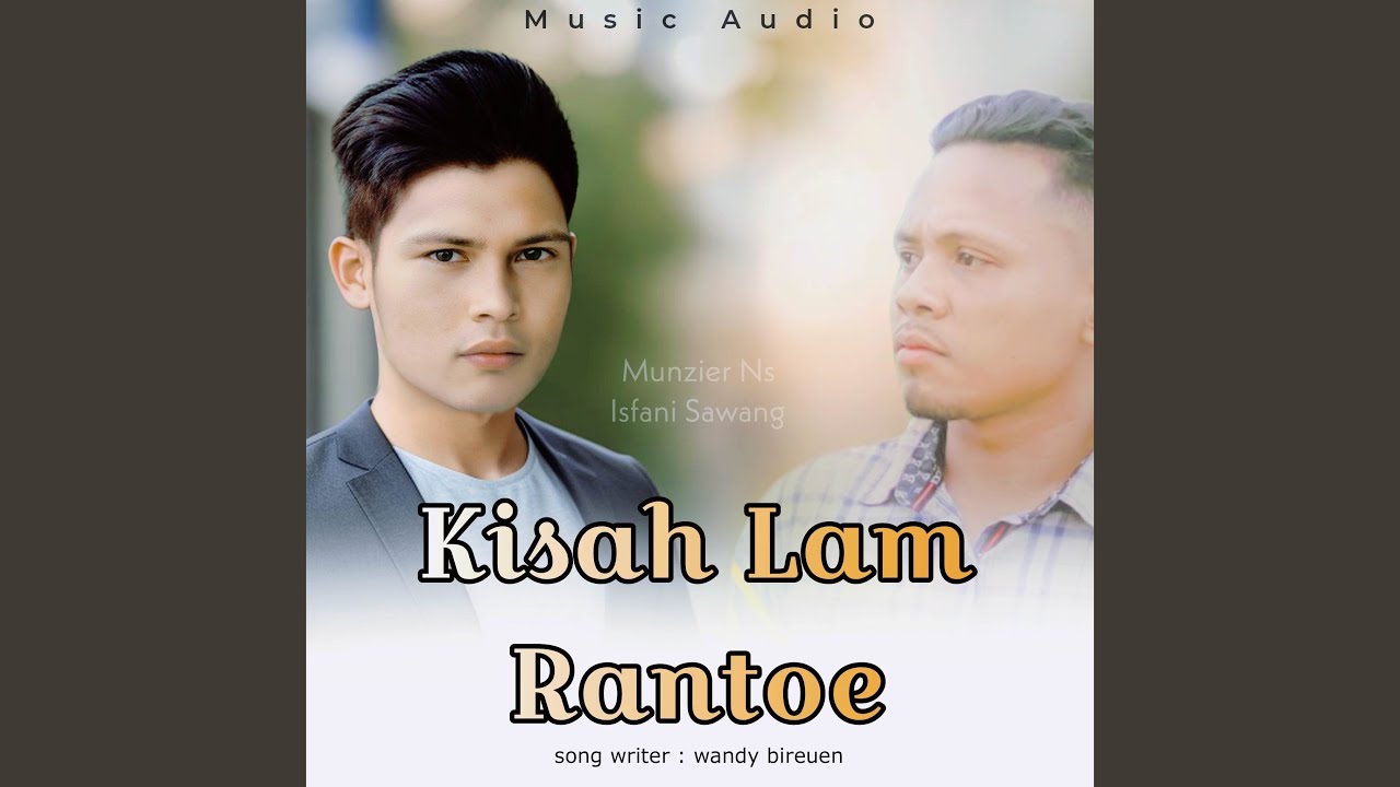 KISAH LAM RANTOE (feat. ISFANI SAWANG)