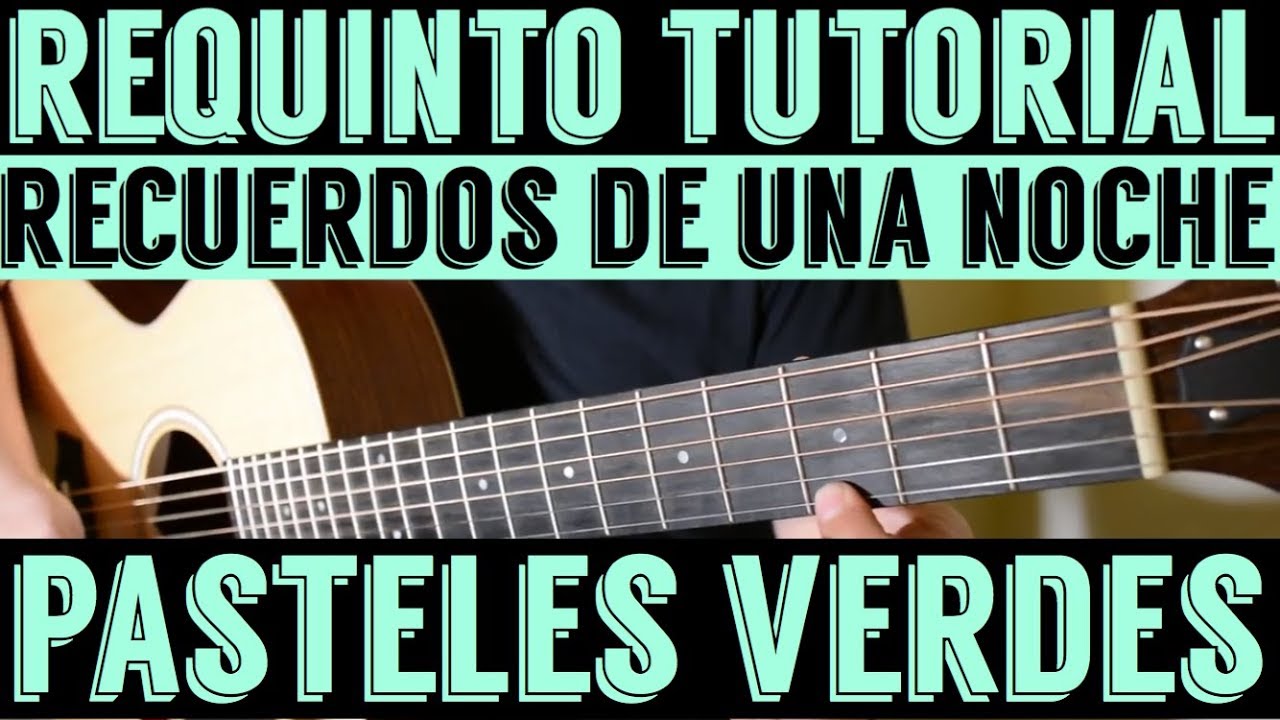 Recuerdos de una Noche - Requinto / Intro Tutorial de Guitarra ( Los Pasteles Verdes ) TABS