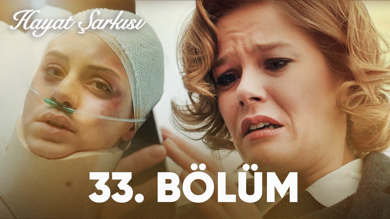Hayat Şarkısı | 33. Bölüm