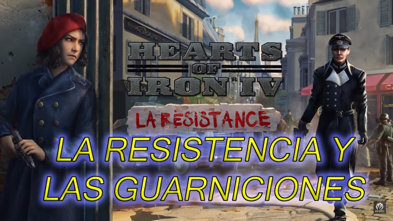 COMO FUNCIONA LA RESISTENCIA Y LAS GUARNICIONES - TUTORIAL HOI IV - LA RESISTANCE