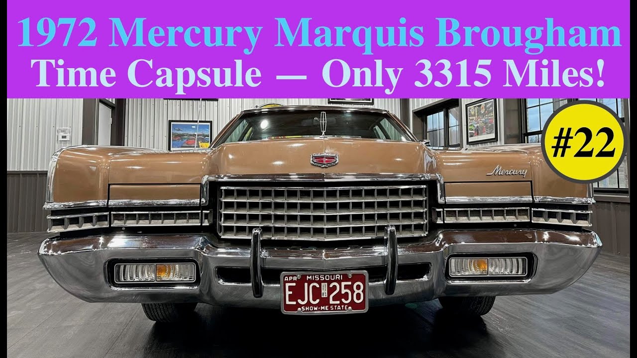 #22 — 1972 Mercury Marquis Brougham Time Capsule — Only 3,315 Miles!