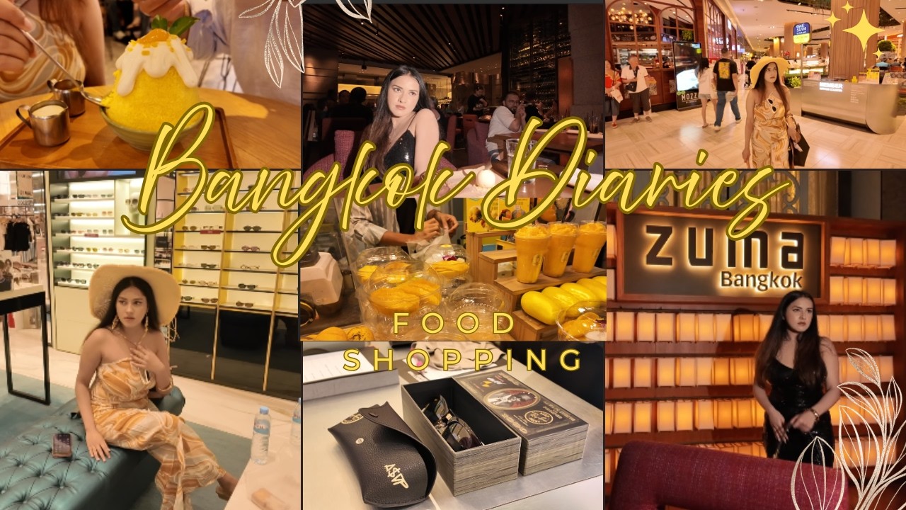 Bangkok Vlog ✨ Zuma Dinner, Ray-Ban Shopping & Viral Mango Dessert