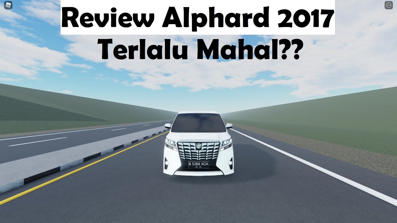Review Toyota Alphard 2017 | Roblox Car Driving Indonesia