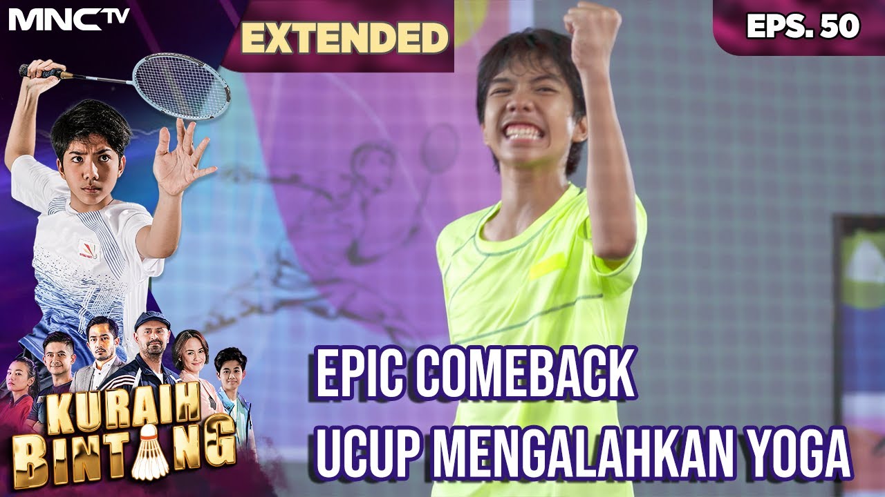 EPIC COMEBACK PERJUANGAN TERAKHIR UCUP MELAWAN YOGA - KURAIH BINTANG EXTENDED