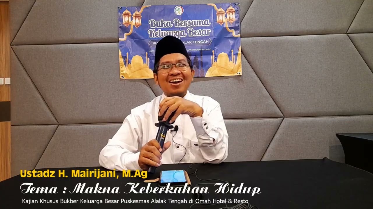 USTADZ H. MAIRIJANI, M.AG || MAKNA BERKAH DALAM HIDUP