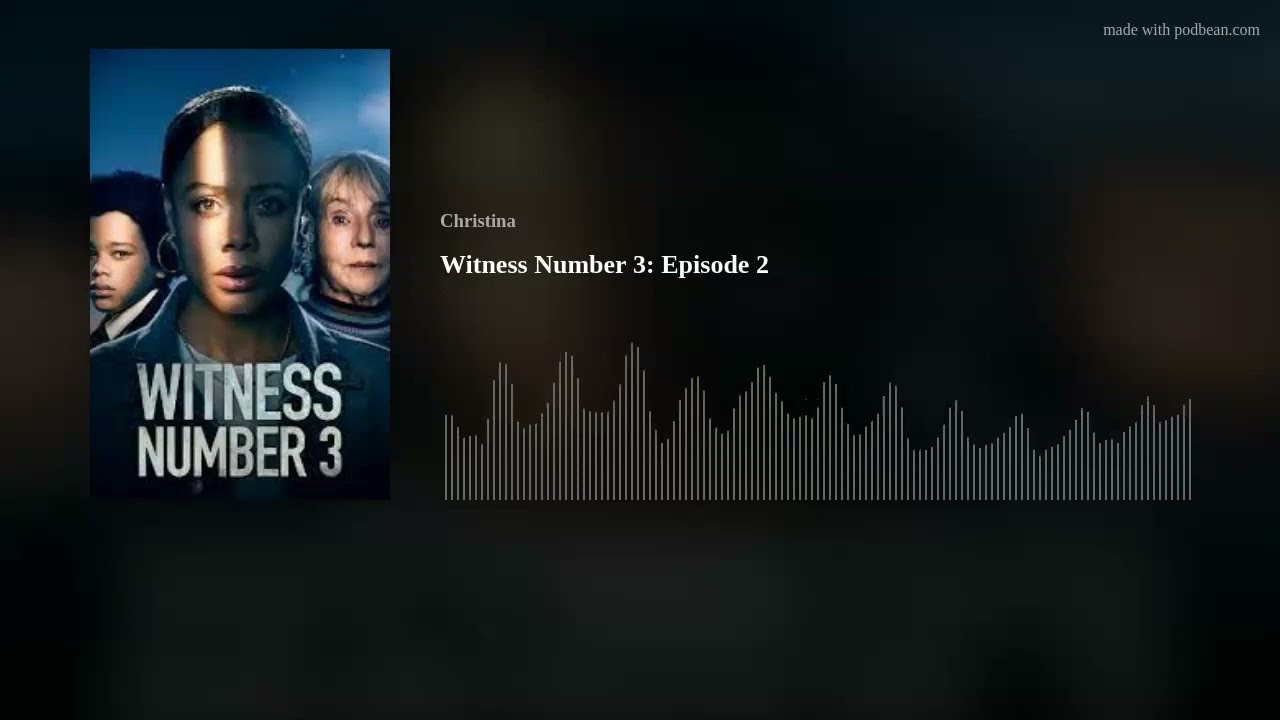 Witness Number 3: Episode 2