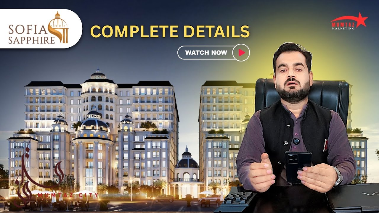 SOFIA SAPPHIRE COMPLETE DETAILS VIDEO MUMTAZ CITY ISLAMABAD