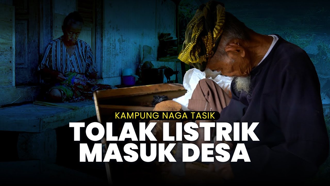 Kampung Naga di Jawa Barat, Tolak Listrik dan Teknologi Terkini Masuk&nbsp;ke&nbsp;Desanya