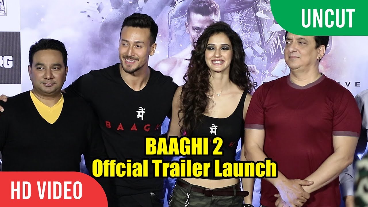UNCUT - Baaghi 2 Official Trailer Launch | Tiger Shroff | Disha Patani