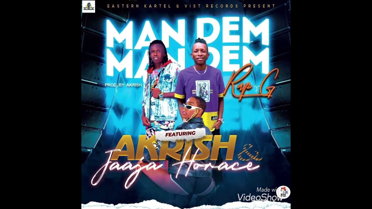 Rap Gee X Akrish X Jaaje Horace (Song Title Man Dem )- Prod By Akrish