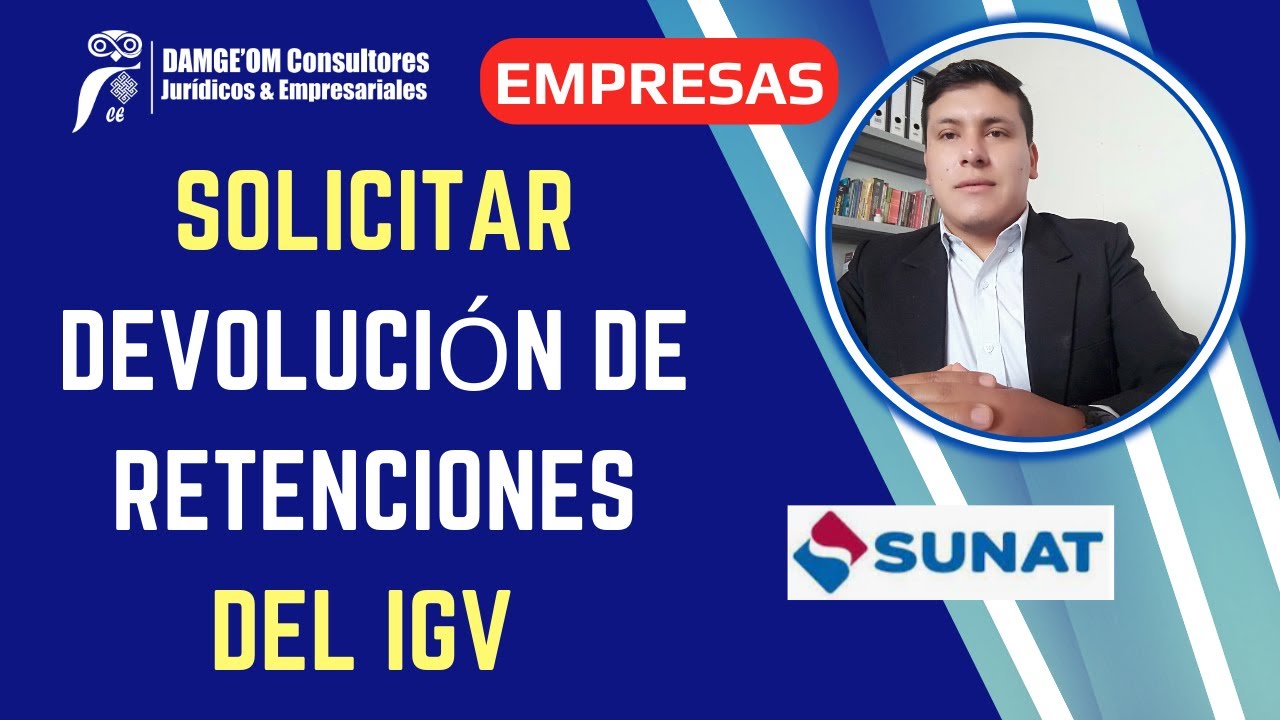 Cómo solicitar la devolución de Retenciones 2024 empresas - Retenciones del IGV
