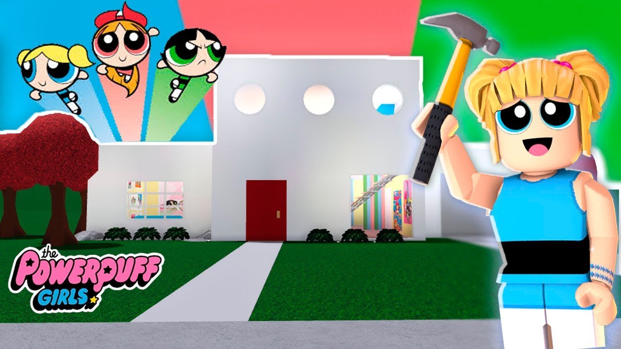 Construindo Casa das SuperPoderosas no BloxBurg!
