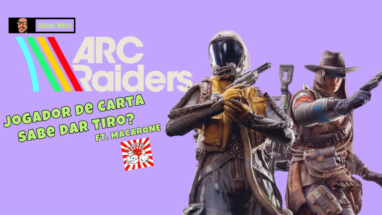 Como um cardgamer joga um EXTRACTION? - Arc Riders de CRIA ft. Macarone (Conexão Gaijin)