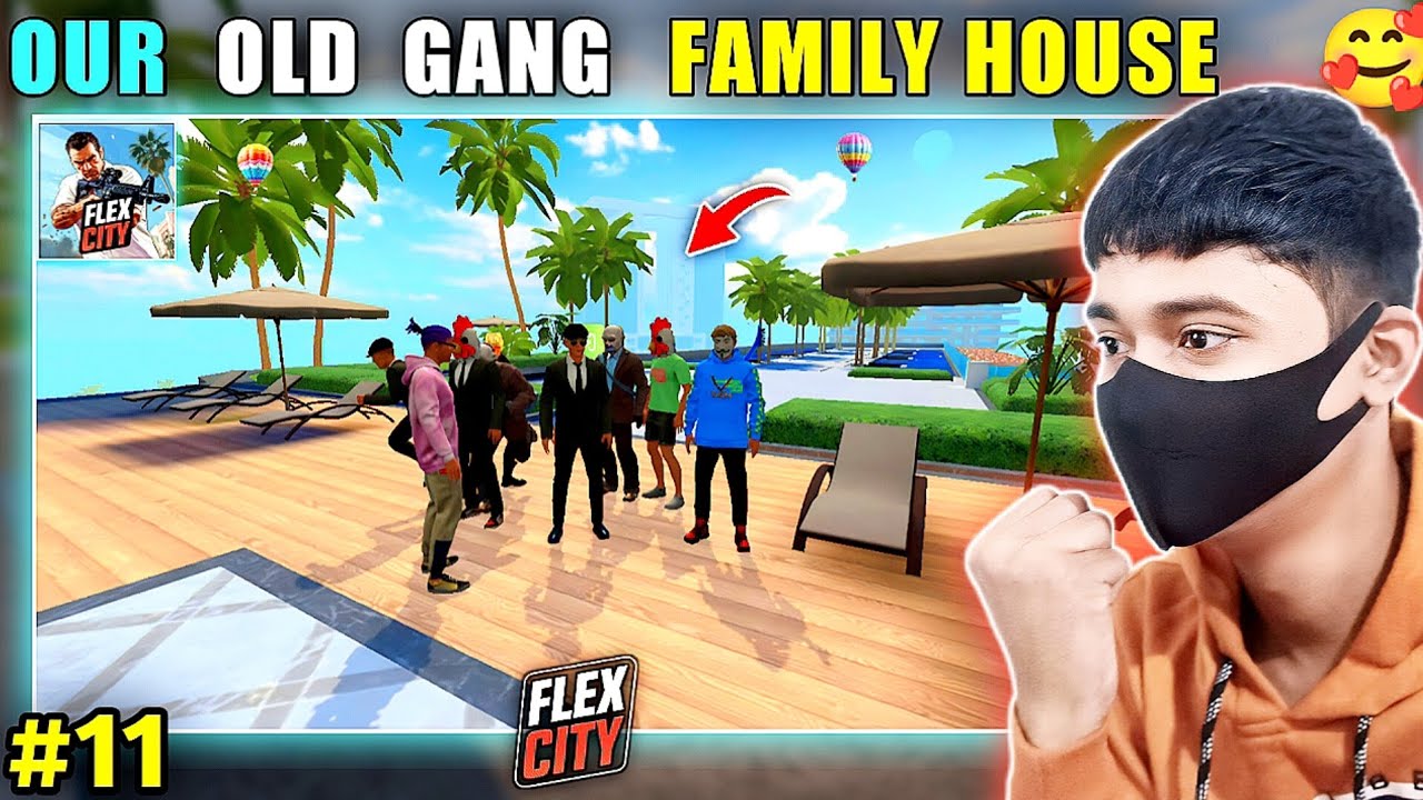 😍OUR OLD GANG FAMILY HOUSE || FLEX CITY MOBILE GAMEPLAY हिन्दी #11 || INSANE GAMERX