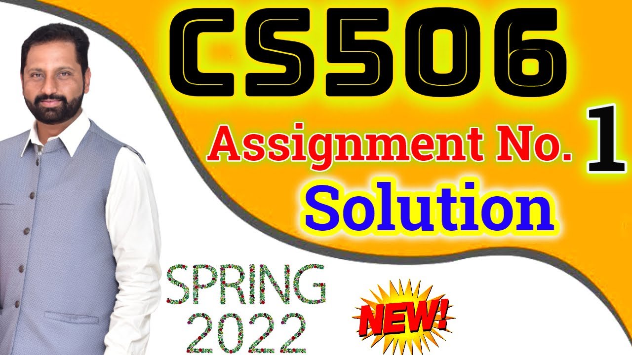 CS506 Assignment No 1 Spring 2022 Complete Solution By Abid Farooq Bhutta