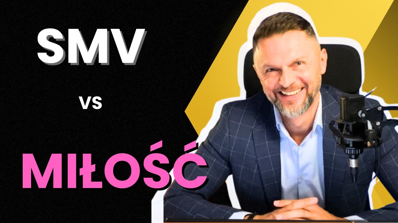 Jak wygląda SMV vs miłość